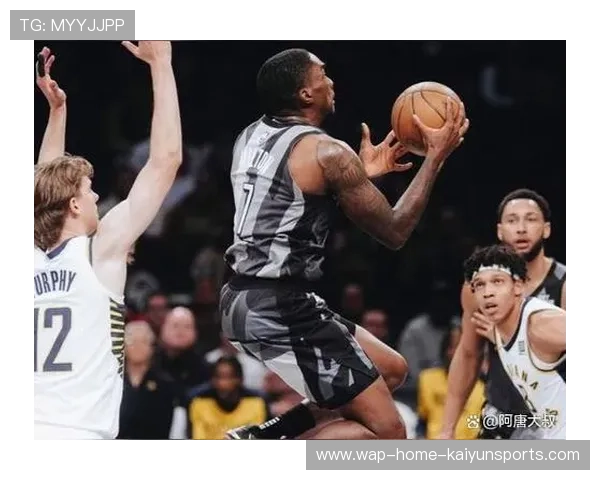 篮网与步行者对决解析 东部中游球队历史战绩谁占上风 篮网与步行者对决解析 东部中游球队历史战绩谁占上风